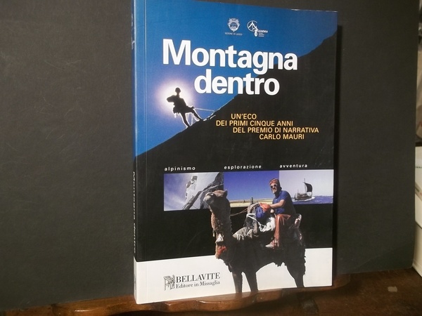MONTAGNA DENTRO UN'ECO DEI PRIMI CINQUE ANNI DEL PREMIO DI …