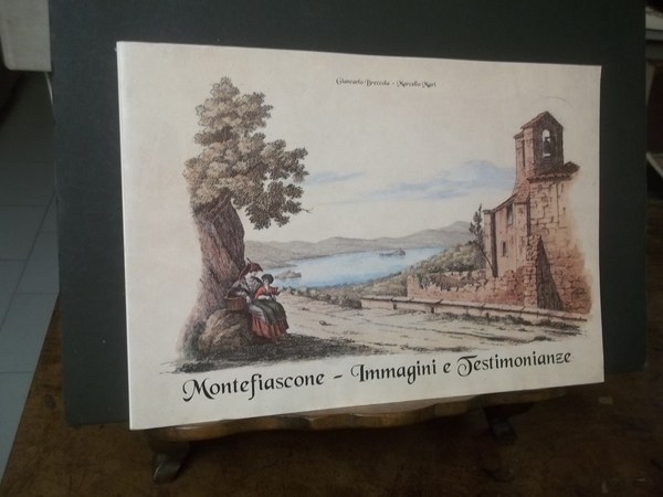 MONTEFIASCONE -IMMAGINI E TESTIMONIANZE