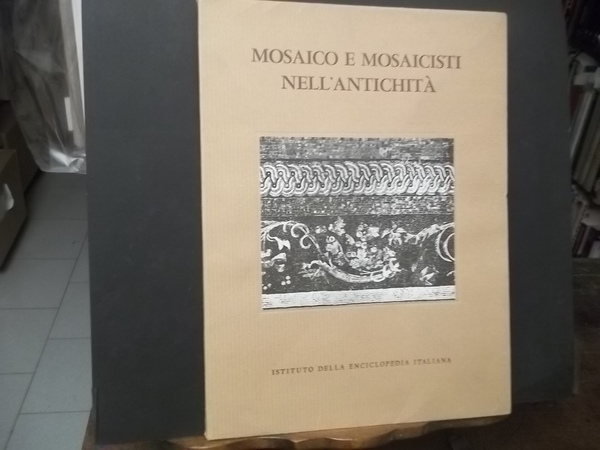 MOSAICO E MOSAICISTI NELL'ANTICHITà