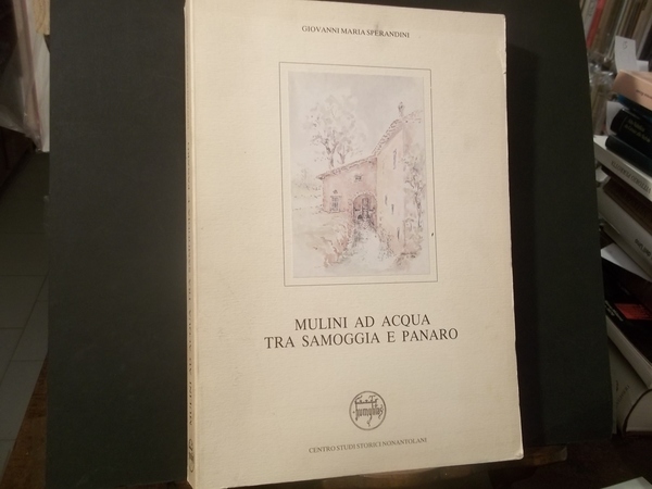 MULINI AD ACQUA TRA SAMOGGIA E PANARO