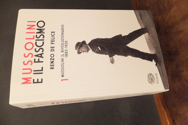 MUSSOLINI E IL FASCISMO - 1 -MUSSOLINI IL RIVOLUZIONARIO 1883 …