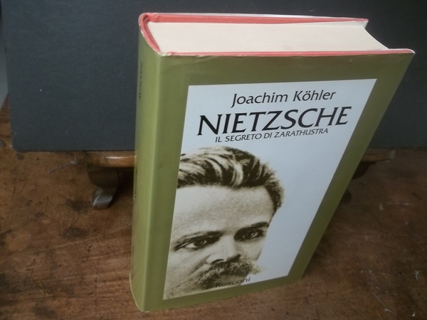 NIETZSCHE IL SEGRETO DI ZARATHUSTRA