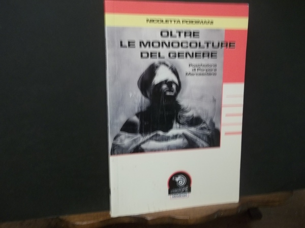 OLTRE LE MONOCULTURE DEL GENERE