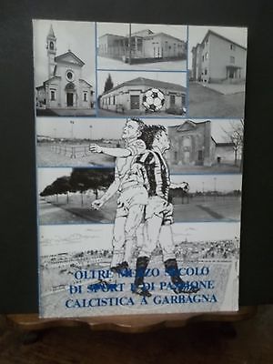 OLTRE MEZZO SECOLO DI SPORT E DI PASSIONE CALCISTICA A …