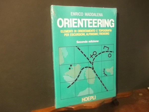 ORIENTEERING ELEMENTI DI ORIENTAMENTO E TOPOGRAFIA PER ESCURSIONI ALPINISMO TREKKING