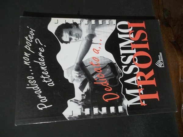 PARADISO NON POTEVI ATTENDERE - DEDICATO A MASSIMO TROISI