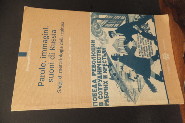 PAROLE IMMAGINI SUONI DI RUSSIA - SAGGI DI METODOLOGIA DELLA …