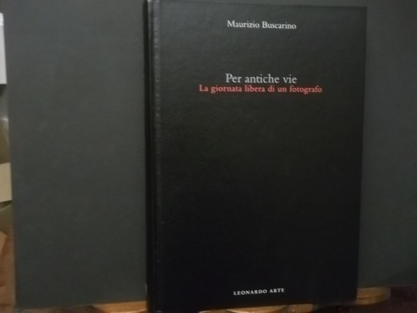 PER ANTICHE VIE LA GIORNATA LIBERA DI UN FOTOGRAFO