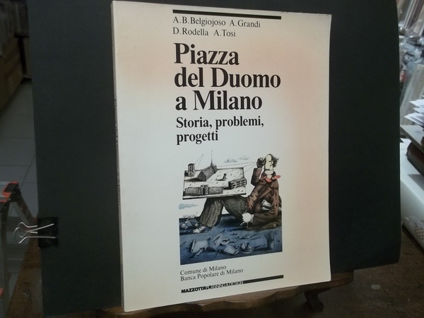 PIAZZA DEL DUOMO A MILANO STORIA PROBLEMI PROGETTI