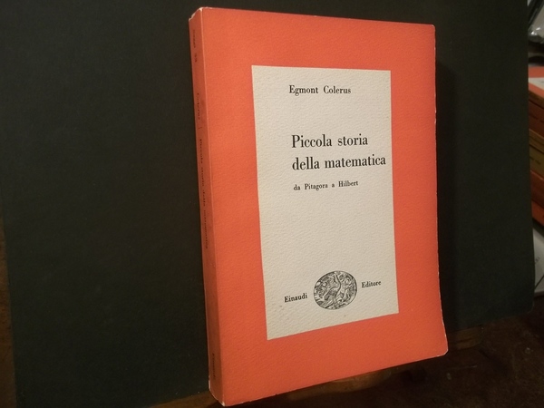PICCOLA STORIA DELLA MATEMATICA DA PITAGORA A HILBERT