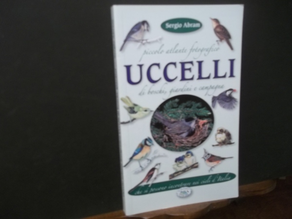 PICCOLOATLANTE FOTOGRAFICO UCCELLI DI BOSCO GIARDINI CAMPAGNA