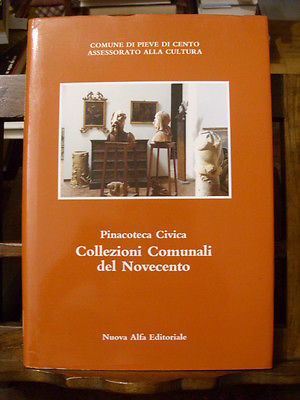 PINACOTECA CIVICA COLLEZIONI COMUNALI DEL NOVECENTO - PIEVE DI CENTO