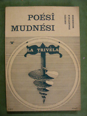POESI' MUDNESI LA TRIVELA Gruppo Dialettale Modenese MODENA