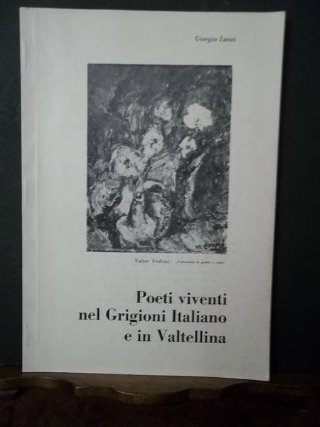 Poeti viventi nel Grigioni Italiano e in Valtellina