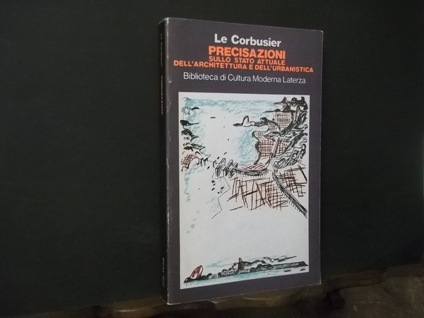 PRECISAZIONI SULLO STATO ATTUALE DELL'ARCHITETTURA E DELL'URBANISTICA
