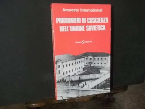 PRIGIONIERI PER COSCIENZA NELL'UNIONE SOVIETICA