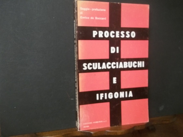 PROCESSO DI SCULACCIABUCHI E IFIGONIA