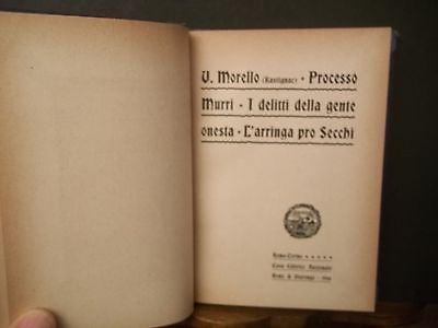 PROCESSO MURRI I DELITTI DELLA GENTE ONESTA L'ARRINGA PRO SECCHI