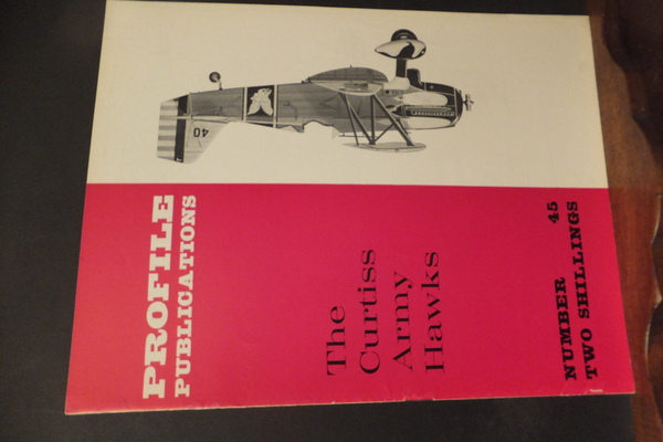PROFILE PUBLICATIONS -THE CURTISS ARMY HAWKS -NUMBER 45
