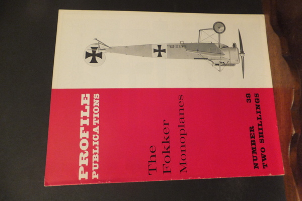 PROFILE PUBLICATIONS -THE FOKKER MONOPLANES - NUMBER 38