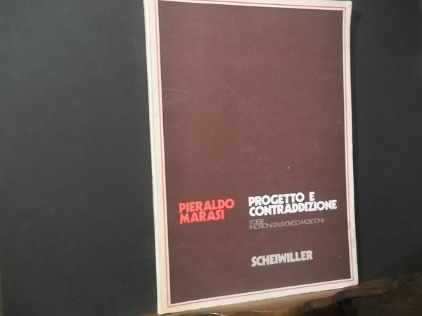 PROGETTO E CONTRADDIZIONE POESIE INCISIONI DI LUDOVICO MOSCONI