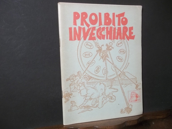 PROIBITO INVECCHIARE