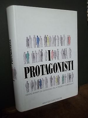 PROTAGONISTI CENTO RITRATTI DA GUGLIELMO TELL A FRIEDRICH DURRENMATT