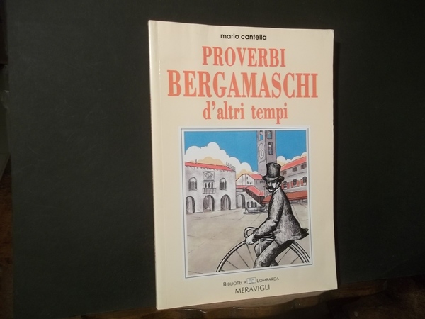 PROVERBI BERGAMASCHI D'ALTRI TEMPI