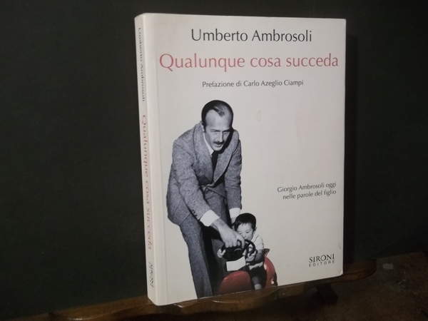 QUALUNQUE COSA SUCCEDA GIORGIO AMBROSOLI OGGI NELLE PAROLE DEL FIGLIO