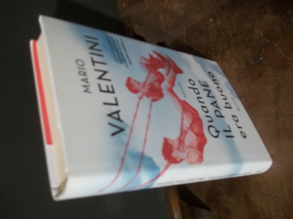 QUANDO IL PANE ERA BUONO