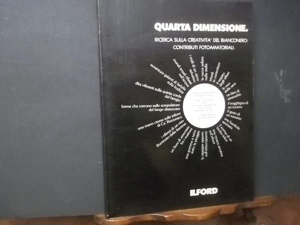 QUARTA DIMENSIONE RICERCA SULLA CREATIVITà DEL BIANCONERO CONTRIBUTI FOTOAMATORIALI