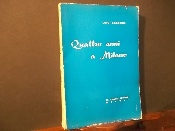 QUATTRO ANNI A MILANO