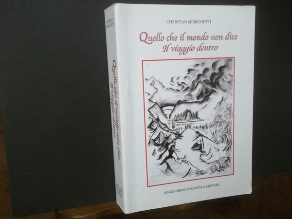 QUELLO CHE IL MONDO NON DICE IL VIAGGIO DENTRO
