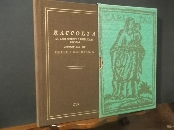 RACCOLTA DI VARI OPUSCOLI PUBBLICATI SIN'ORA INTORNO ALL'USO DELLE LUCERTOLE …