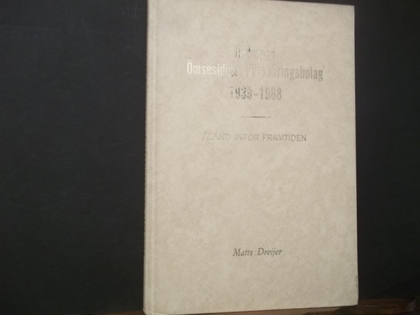 Redarnas Omsesidiga Forsakringsbolag 1938-1968. Trettio ?År i Den Åländska Sjöfartsnäringens …