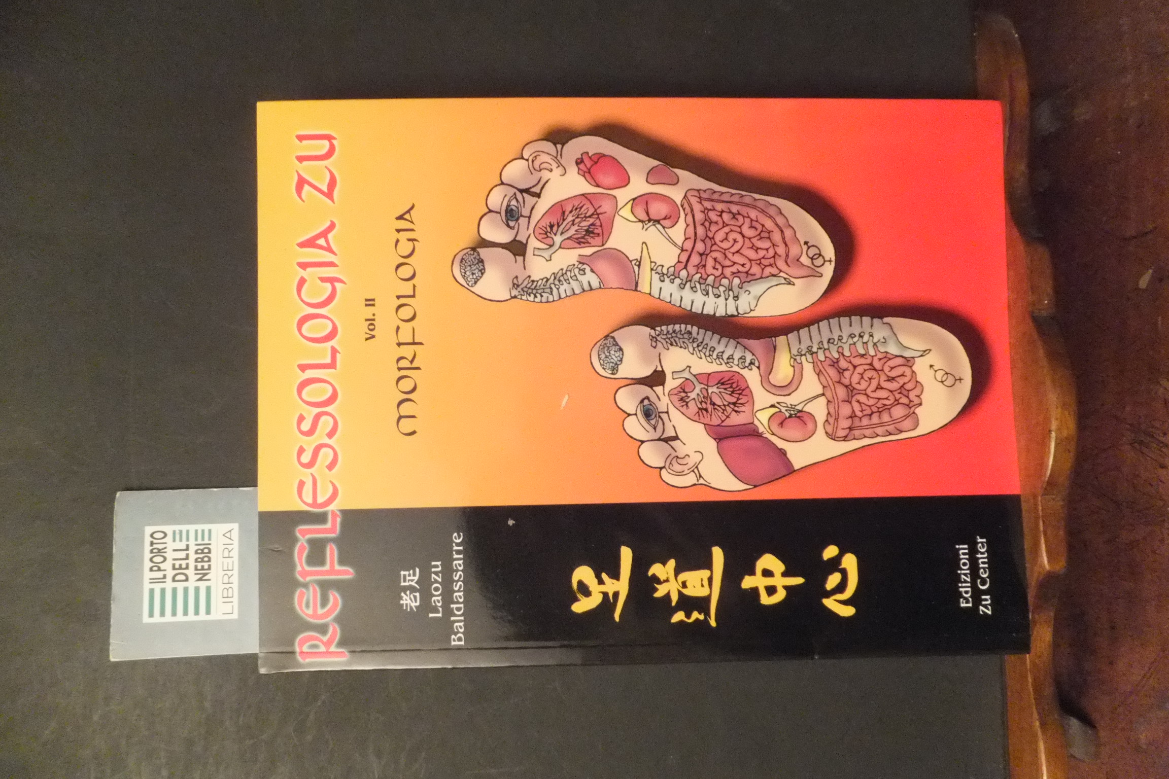 RIFLESSOLOGIA ZU - VOL. II MORFOLOGIA LAOZU BALDASSARRE