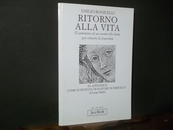 RITORNO ALLA VITA IL CAMMINO DI UN UOMO CHE LOTTA …