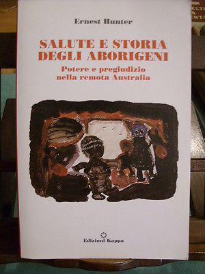 SALUTE E STORIA DEGLI ABORIGENI POTERE E PREGIUDIZIO NELLA REMOTA …