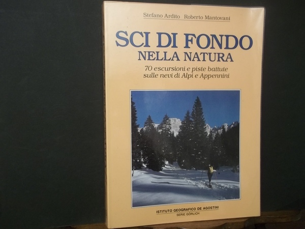 SCI DI FONDO NELLA NATURA N 70 ESCURSIONI E PISTE …