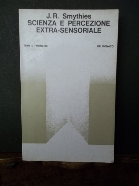 Scienza e percezione extra-sensoriale. Smythies.