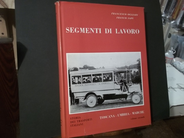 SEGMENTI DI LAVORO II STORIA DEI TRASPORTI ITALIANI VOLUME XII …