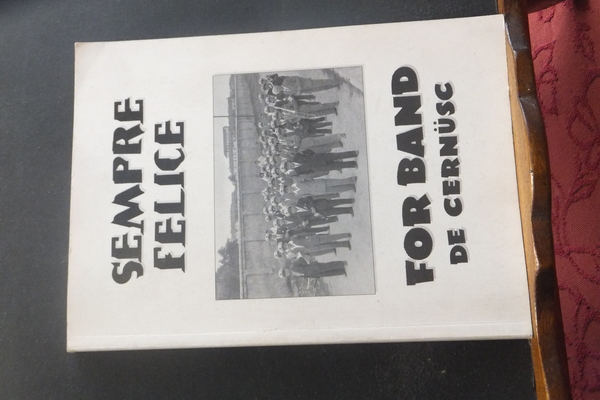 SEMPRE FELICE - FOR BAND DE CERNUSC STORIE DI CERNUSCHESI …