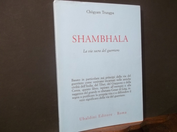 SHAMBHALA LA VIA SACRA DEL GUERRIERO