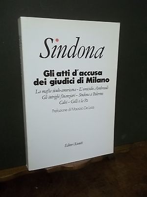 SINDONA GLI ATTI D'ACCUSA DEI GIUDICI DI MILANO