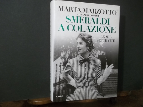 SMERALDI A COLAZIONE LE MIE SETTE VITE