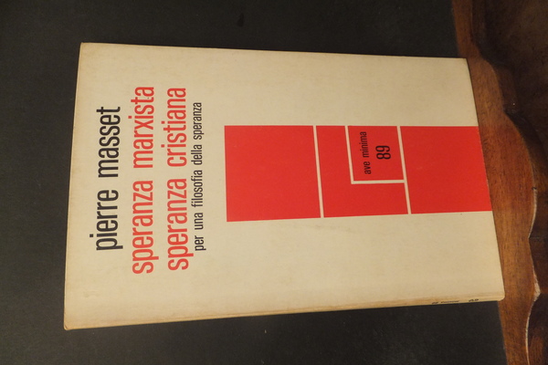 SPERANZA MARXISTA SPERANZA CRISTIANA PER UNA FILOSOFIA DELLA SPERANZA