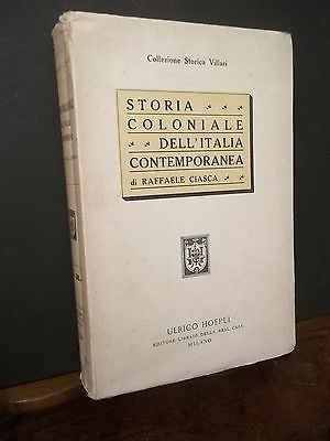 STORIA COLONIALE DELL'ITALIA CONTEMPORANEA.R.CIASCA-VILLARI HOEPLI-1938