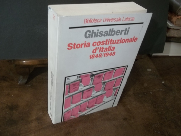 STORIA COSTITUZIONALE D'ITALIA 1848 - 1948