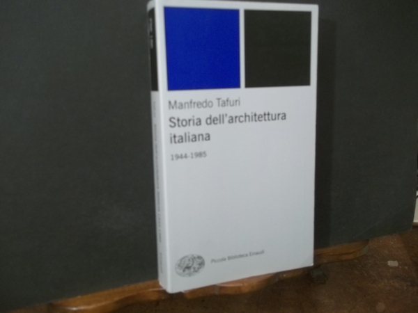 STORIA DELL'ARCHITETTURA ITALIANA 1944-1985