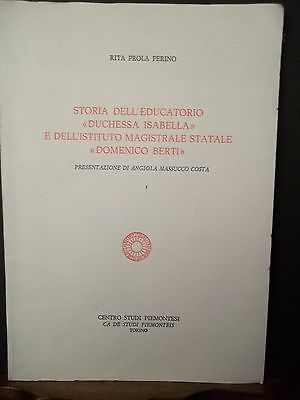 STORIA DELL'EDUCATORIO DUCHESSA ISABELLA E DELL'ISTITUTO MAGISTRALE STATALE DOMENICO BERTI